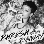 Rihanna - Phresh Out The Runway