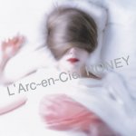 L'Arc~en~Ciel - HONEY