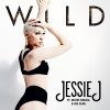 Jessie J feat. Big Sean & Dizzee Rascal - Wild