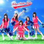 Tokyo Girls' Style - Ganbatte Itsudatte Shinjiteru