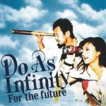 Do As Infinity - For the Future