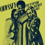 Odyssey - Use it up and wear it out