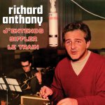 Richard Anthony - J'entends siffler le train