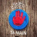 Claudio Capéo - Ta main