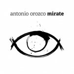 Antonio Orozco - Mírate