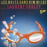 Laurent Voulzy - Les nuits sans Kim Wilde