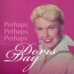 Doris Day - Perhaps, perhaps, perhaps