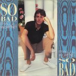 Paul McCartney - So bad