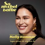 Molly Hammar - Ingen annan rör mig som du