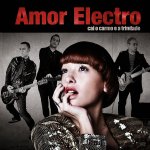Amor Electro - Rosa Sangue