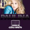 Paulina Rubio - Causa y efecto
