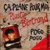 Plastic Bertrand - Ca plane pour moi