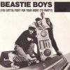 Beastie Boys - (You Gotta) Fight For Your Right (To Party)