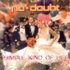 No Doubt - Simple Kind Of Life