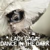 Lady Gaga - Dance In The Dark